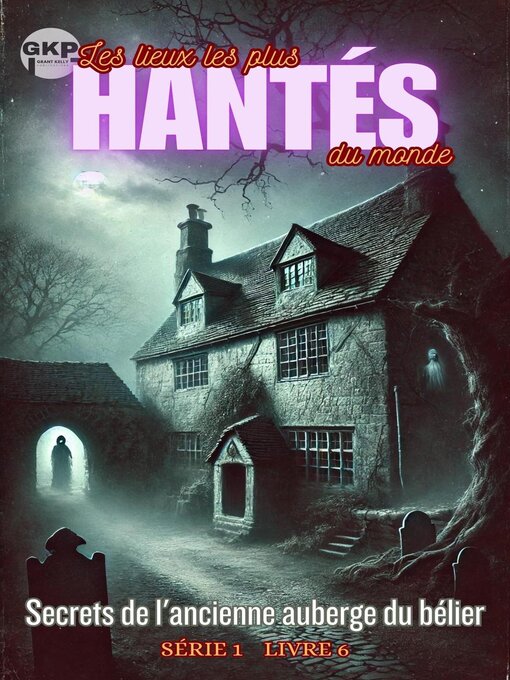 Title details for Secrets de l'ancienne auberge du bélier by Grant Kelly - Available